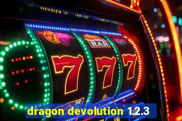 dragon devolution 1.2.3